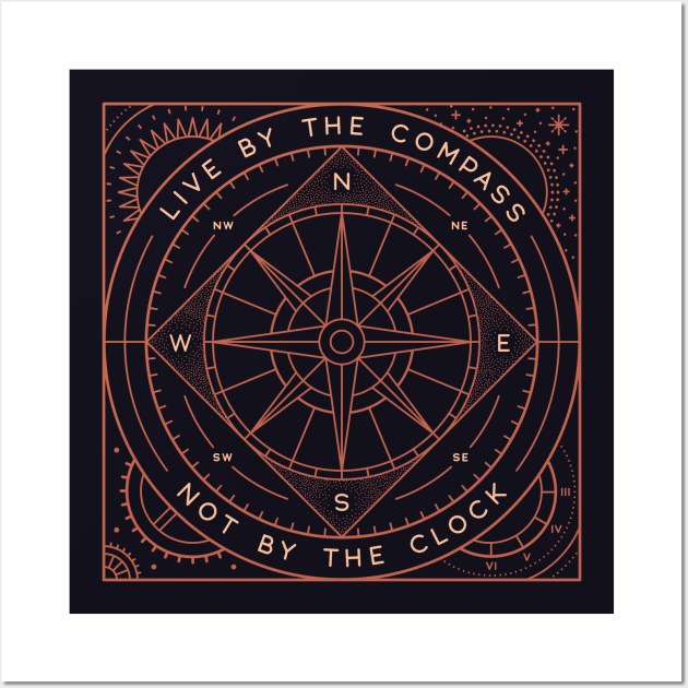 Live By The Compass Wall Art by Thepapercrane